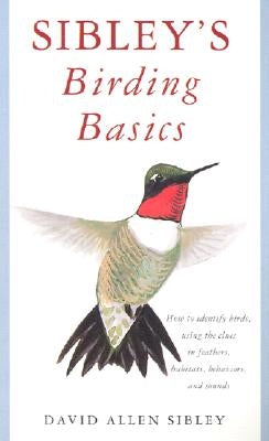 Sibley's Birding Basics by Sibley, David Allen