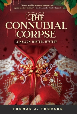 The Connubial Corpse by Thorson, Thomas J.