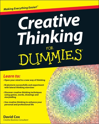 Creative Thinking for Dummies by Cox, David