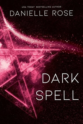 Dark Spell, Volume 4: Darkhaven Saga Book 4 by Rose, Danielle