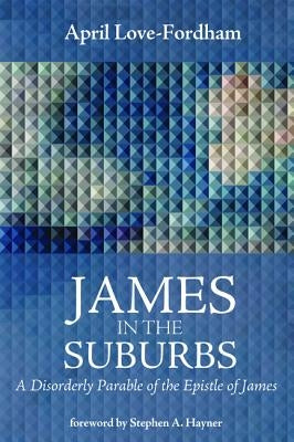 James in the Suburbs by Love-Fordham, April