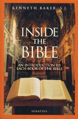 Inside the Bible: A Guide to Understanding Each Book of the Bible by Baker, Kenneth
