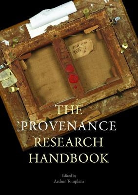 Provenance Research Today: Principles, Practice, Problems by Tompkins, Arthur
