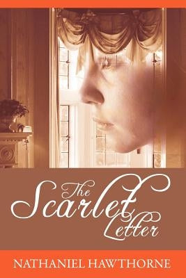 The Scarlet Letter by Hawthorne, Nathaniel