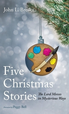 Five Christmas Stories by Breska, John L.