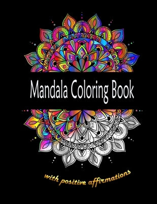 Mandala Coloring Book with positive affirmations by Autumn, Sophie