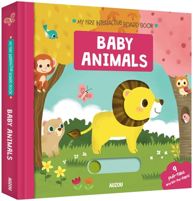 My First Interactive Board Book: Baby Animals by Huang, Yu-Hsuan