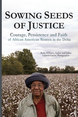 Sowing Seeds of Justice by Williams, Becky