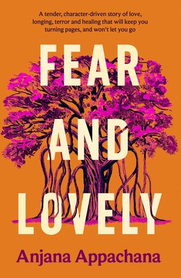 Fear and Lovely by Appachana, Anjana