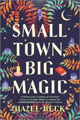Small Town, Big Magic by Beck, Hazel