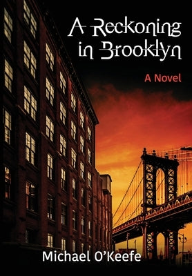 A Reckoning in Brooklyn by O'Keefe, Michael