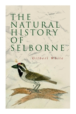The Natural History of Selborne by White, Gilbert