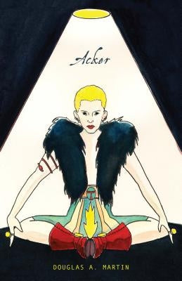 Acker by Martin, Douglas A.