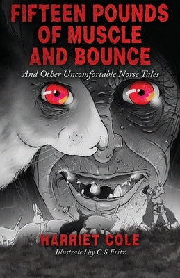 Fifteen Pounds of Muscle and Bounce by Cole, Harriet