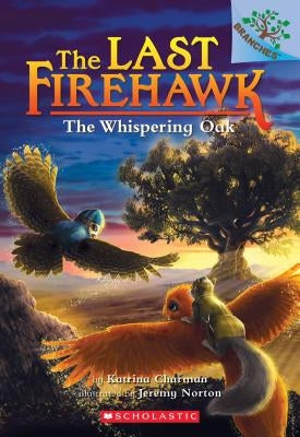 The Whispering Oak (the Last Firehawk #3), Volume 3 by Charman, Katrina