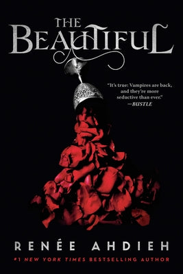 The Beautiful by Ahdieh, Renée