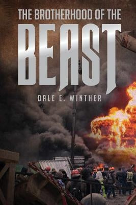 &#65279;The Brotherhood of the Beast by Winther, Dale E.