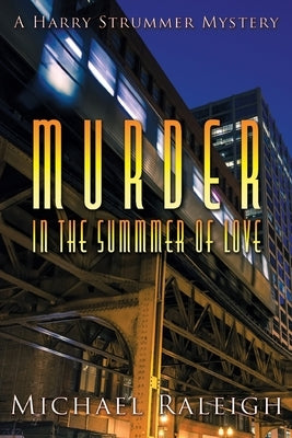 Murder in the Summer of Love by Raleigh, Michael