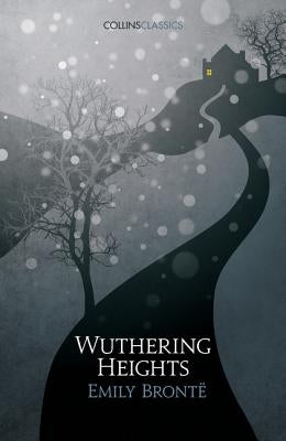 Wuthering Heights (Collins Classics) by Bront&#235;, Emily