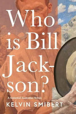Who is Bill Jackson? by Smibert, Kelvin