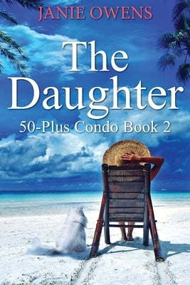 The Daughter: Large Print Edition by Owens, Janie
