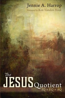 The Jesus Quotient by Harrop, Jennie a.