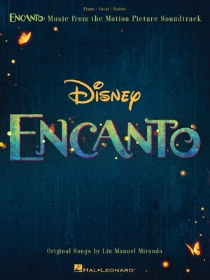Encanto: Music from the Motion Picture Soundtrack Arranged for Piano/Vocal/Guitar: Music from the Motion Picture Soundtrack by Miranda, Lin-Manuel
