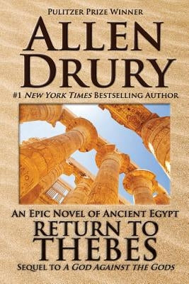 Return to Thebes: Sequel to A God Against the Gods by Drury, Allen