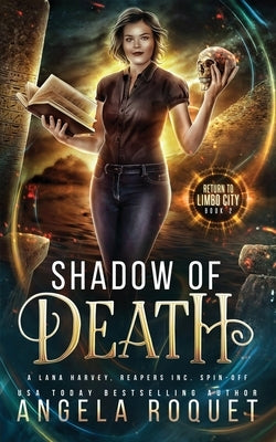 Shadow of Death: A Lana Harvey, Reapers Inc. Spin-Off by Roquet, Angela