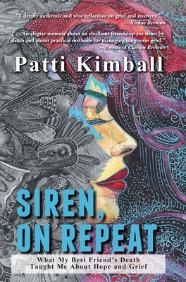 Siren, On Repeat: What My Best Friend's Death Taught Me About Hope and Grief by Kimball, Patti