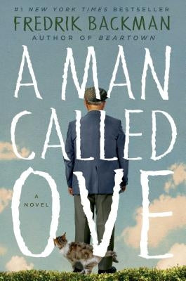 A Man Called Ove by Backman, Fredrik