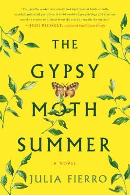The Gypsy Moth Summer by Fierro, Julia