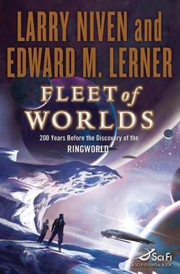 Fleet of Worlds: 200 Years Before the Discovery of the Ringworld by Niven, Larry
