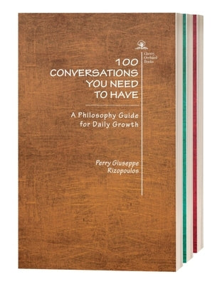 100 Conversations You Need to Have (Trilogy) by Rizopoulos, Perry Giuseppe