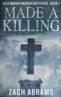 Made A Killing by Abrams, Zach