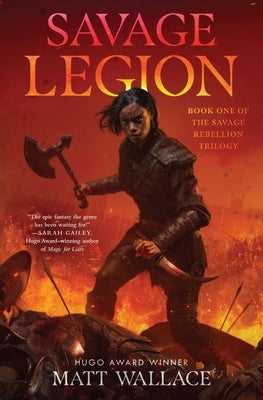 Savage Legion, Volume 1 by Wallace, Matt