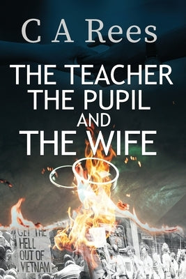 The Teacher, The Pupil and The Wife by Mason, Constance A.