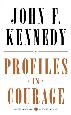 Profiles in Courage by Kennedy, John F.