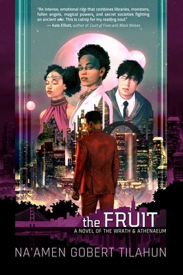 The Fruit: A Novel of the Wrath & Athenaeumvolume 3 by Tilahun, Na'amen Gobert