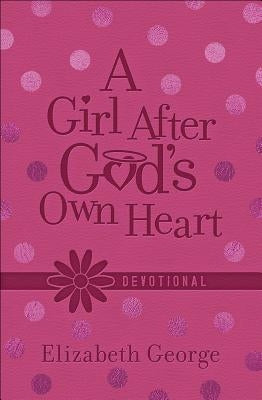 A Girl After God's Own Heart(r) Devotional by George, Elizabeth