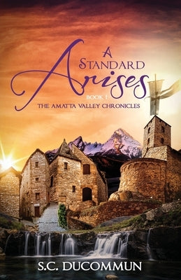 A Standard Arises by Ducommun, S. C.