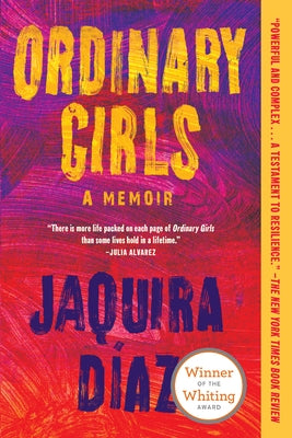 Ordinary Girls: A Memoir by Díaz, Jaquira