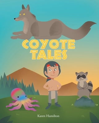 Coyote Tales by Hamilton, Karen
