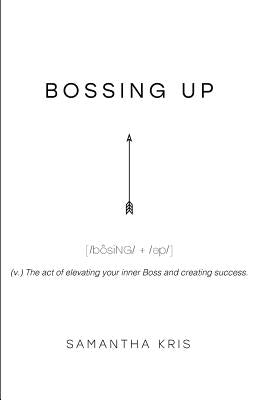Bossing Up by Kris, Samantha