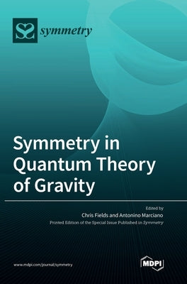Symmetry in Quantum Theory of Gravity by Fields, Chris