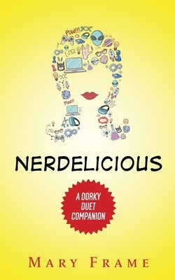 Nerdelicious by Frame, Mary