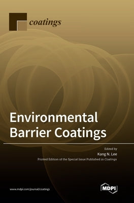Environmental Barrier Coatings by Lee, Kang N.