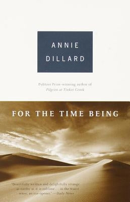 For the Time Being by Dillard, Annie