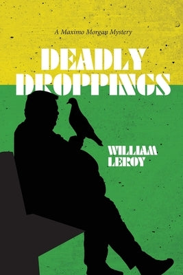 Deadly Droppings / Humble Pie by Leroy, William