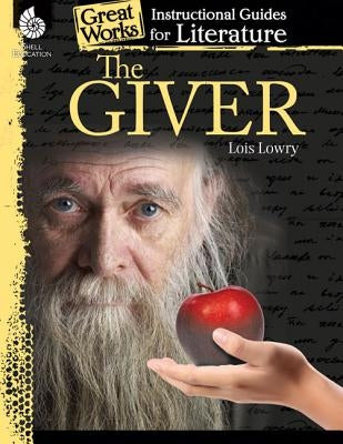 The Giver: An Instructional Guide for Literature: An Instructional Guide for Literature by Kemp, Kristin